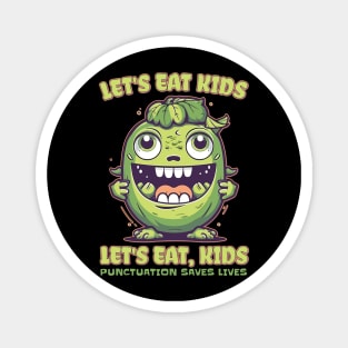 Lets Eat Kids Punctuations Save Lives Grammar Teacher Magnet